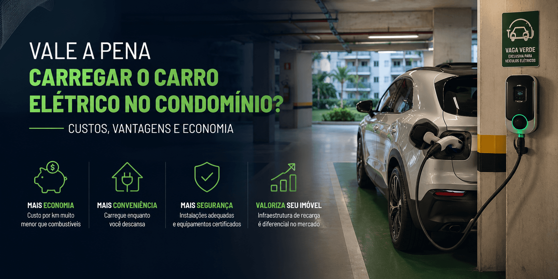 Vale a Pena Carregar o Carro Elétrico no Condomínio? Custos, Vantagens e Economia